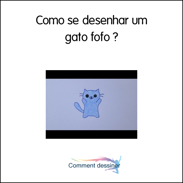 Como se desenhar um gato fofo